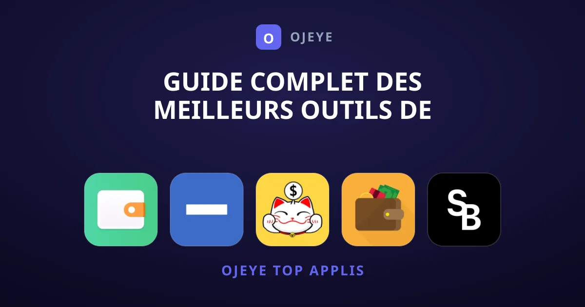 Guide Complet des Meilleurs Outils de Gestion de Budget